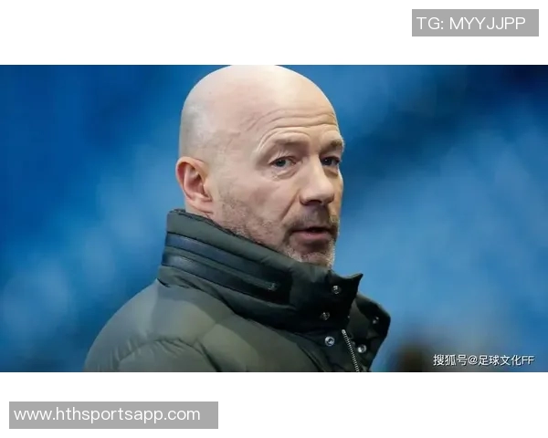 希勒点评切尔西投入超10亿镑仍未具备争冠实力