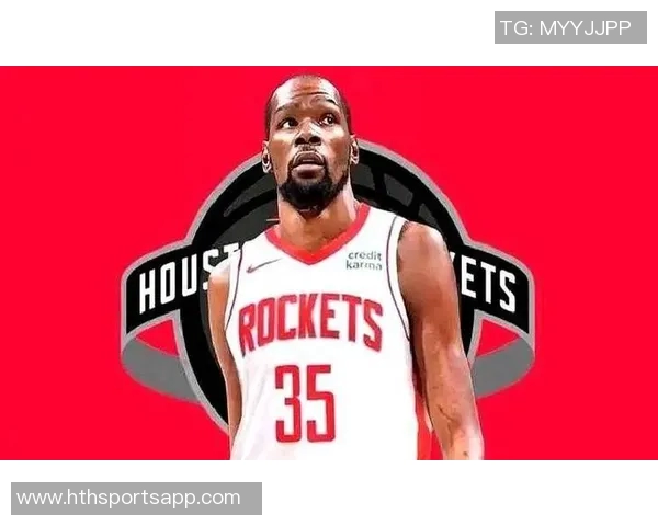 名嘴分析申京在火箭队的重要性超越杜兰特成为关键球员